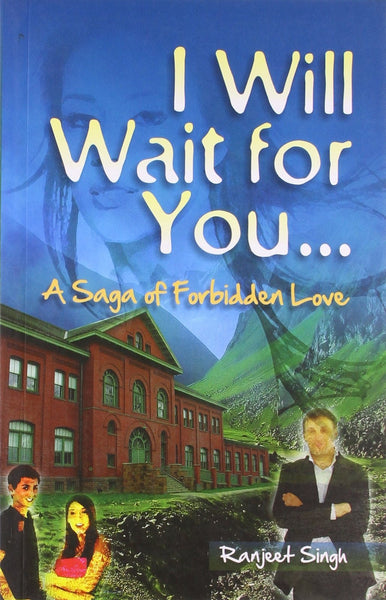 I Will Wait For You A Saga of Forbidden Love [Paperback] [Jan 01, 2011] Ranje]