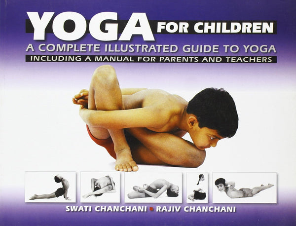 Yoga For Children: A Complete Illustrated Guide To Yoga [Jan 31, 1997] Chanch]
