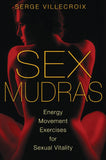 Sex Mudras: Energy Movement Exercises for Sexual Vitality [Paperback] [May 06]