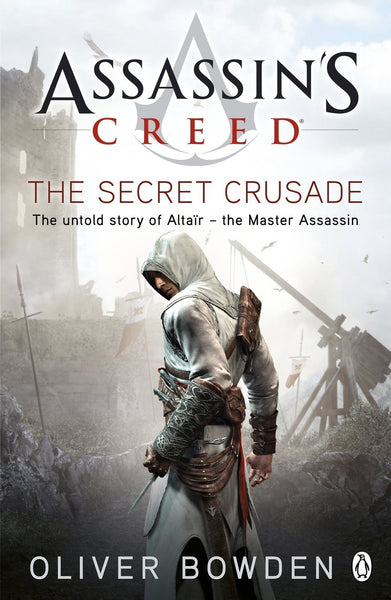 Assassin's Creed the Secret Crusade Book 3 [Paperback] [Jul 26, 2011] Bowden,]