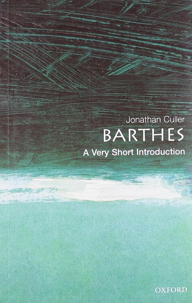 Barthes: A Very Short Introduction [Paperback] [Feb 18, 2003] Culler, Jonathan]
