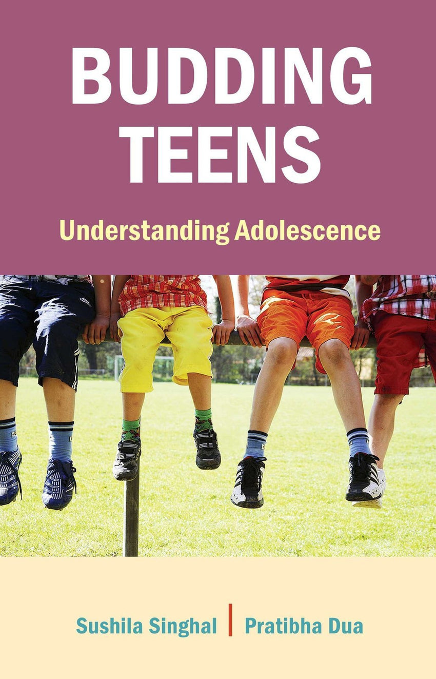 Budding Teens: Understanding Adolescence [Dec 01, 2010] Singhal, Sushila and]