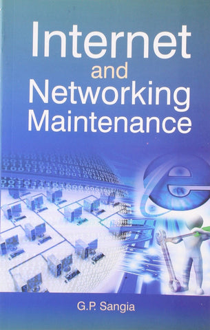 Internet And Networking Maintenance [Paperback] [Jan 01, 2011] G.P. Sangia]