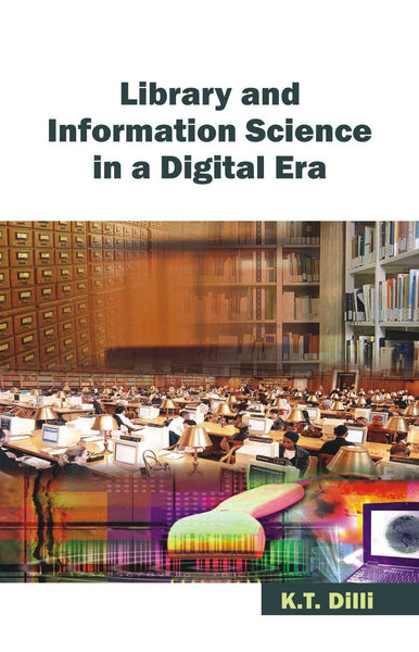 Library and Information Science in a Digital Era [Paperback] [Jan 01, 2009] K] [[Condition:New]] [[ISBN:8126912111]] [[author:K.T. Dilli]] [[binding:Paperback]] [[format:Paperback]] [[manufacturer:Atlantic]] [[package_quantity:5]] [[publication_date:2009-01-01]] [[brand:Atlantic]] [[ean:9788126912117]] [[ISBN-10:8126912111]] for USD 17.06