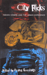 City Flicks: Indian Cinema and the Urban Experience [Paperback] [Oct 26, 2006]