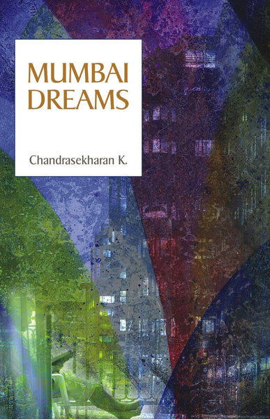 Mumbai Dreams [Jan 09, 2001] Chandrasekharan, K.] [[ISBN:8124801967]] [[Format:Paperback]] [[Condition:Brand New]] [[Author:Chandrasekharan K.]] [[ISBN-10:8124801967]] [[binding:Paperback]] [[manufacturer:Peacock Books (An Imprint of Atlantic Publishers &amp; Distributors (P) Ltd.)]] [[number_of_pages:104]] [[package_quantity:5]] [[publication_date:2009-01-02]] [[brand:Peacock Books (An Imprint of Atlantic Publishers &amp; Distributors (P) Ltd.)]] [[ean:9788124801963]] for USD 12.89