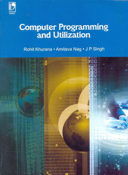 COMPUTER PROGRAMMING AND UTILIZATION [Paperback] ROHIT KHURANA, AMITAVA NAG,] [[Condition:New]] [[ISBN:8125950907]] [[author:ROHIT KHURANA, AMITAVA NAG, JYOTI PRAKASH SINGH]] [[binding:Paperback]] [[format:Paperback]] [[package_quantity:3]] [[ean:9788125950905]] [[ISBN-10:8125950907]] for USD 24.42
