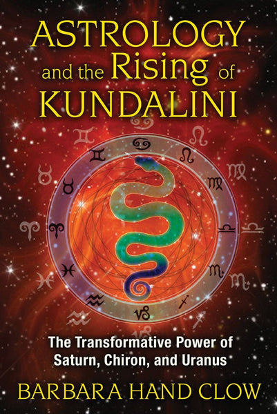 Astrology and the Rising of Kundalini: The Transformative Power of Saturn, Ch