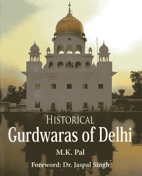 Historical Gurdwara of Delhi [Paperback] [Sep 16, 2013] Pal, M K. and Singh,] Additional Details<br>
------------------------------



Author: Pal, M K., Singh, Jaspal

 [[ISBN:9381523487]] [[Format:Paperback]] [[Condition:Brand New]] [[ISBN-10:9381523487]] [[binding:Paperback]] [[manufacturer:Niyogi Books]] [[number_of_pages:184]] [[publication_date:2013-09-16]] [[brand:Niyogi Books]] [[ean:9789381523483]] for USD 32.21