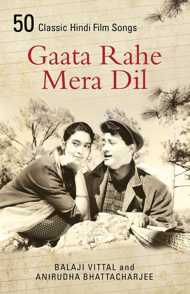 Gaata Rahe Mera Dil:50 Classic Hindi Film Songs [Jun 01, 2015] Vittal, Balaji]