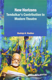 New Horizons Tendulkar'S Contribution To Modern Theatre [Hardcover]