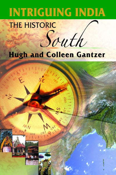 Intriguing India: The Historic South [Feb 21, 2013] Gantzer, Hugh and Gantzer] [[ISBN:938152341X]] [[Format:Paperback]] [[Condition:Brand New]] [[Author:Hugh and Colleen Gantzer]] [[ISBN-10:938152341X]] [[binding:Paperback]] [[manufacturer:Niyogi Books]] [[number_of_pages:178]] [[publication_date:2012-01-01]] [[brand:Niyogi Books]] [[ean:9789381523414]] for USD 26.9