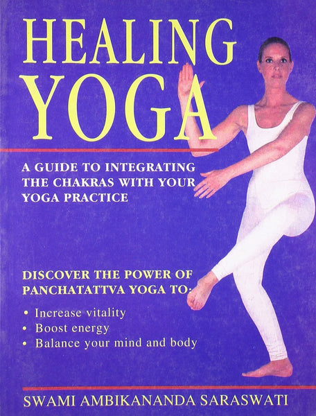 Healing Yoga [Jul 30, 2008] Saraswati, Swami Satyananda and Saraswati, Swami]