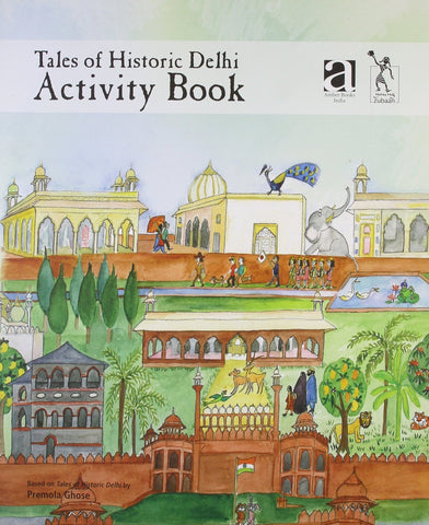 Tales of Historic Delhi : Activity book [Paperback] Premola Ghose] [[ISBN:9381017832]] [[Format:Paperback]] [[Condition:Brand New]] [[Author:Premola Ghose]] [[ISBN-10:9381017832]] [[binding:Paperback]] [[manufacturer:Zubaan Books]] [[number_of_pages:32]] [[package_quantity:5]] [[publication_date:2012-11-30]] [[brand:Zubaan Books]] [[ean:9789381017838]] for USD 12.09
