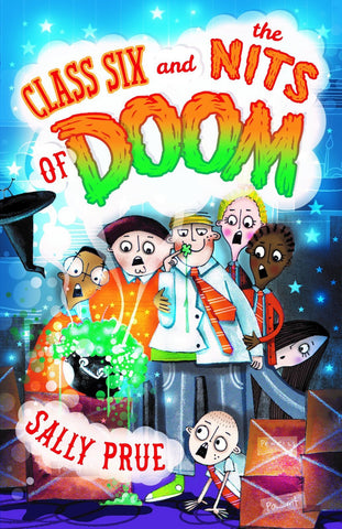 Class Six and the Nits of Doom [Aug 14, 2014] Prue, Sally]