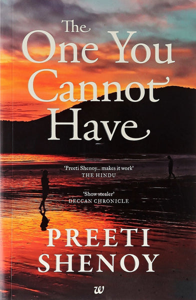 The One You Cannot Have [Paperback] SHENOY PREETI]