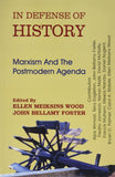 In Defence of History: Marxism and the Postmodern Agenda [Paperback] [Dec 01,]
