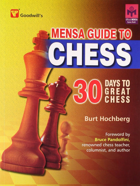 Mensa Guide to Chess: 30 Days to Great Chess [Jan 30, 2009] Bert, H.]