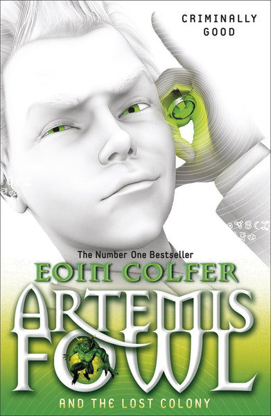 Artemis Fowl and the Lost Colony [Apr 01, 2011] Colfer, Eoin]