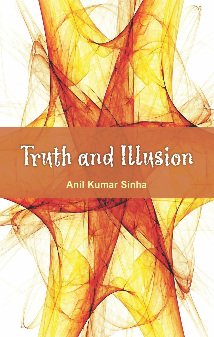 Truth and Illusion [Jan 10, 2001] Sinha, Anil Kumar] [[ISBN:8124802327]] [[Format:Paperback]] [[Condition:Brand New]] [[Author:Sinha, Anil Kumar]] [[ISBN-10:8124802327]] [[binding:Paperback]] [[manufacturer:Peacock Books]] [[number_of_pages:80]] [[publication_date:2001-01-10]] [[brand:Peacock Books]] [[ean:9788124802328]] for USD 13.33