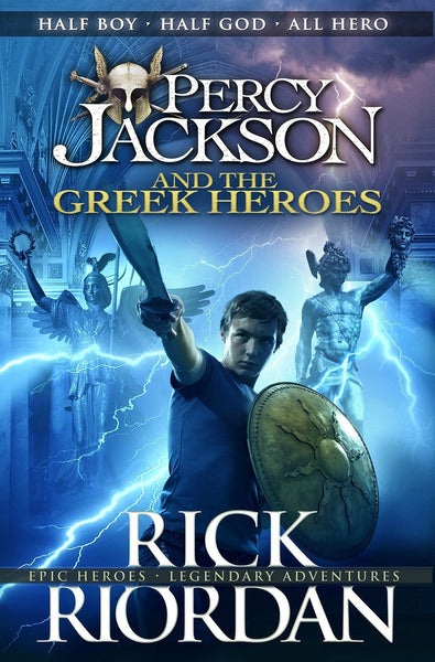 Percy Jackson and the Greek Heroes [Paperback] [Aug 07, 2015] Riordan, Rick]