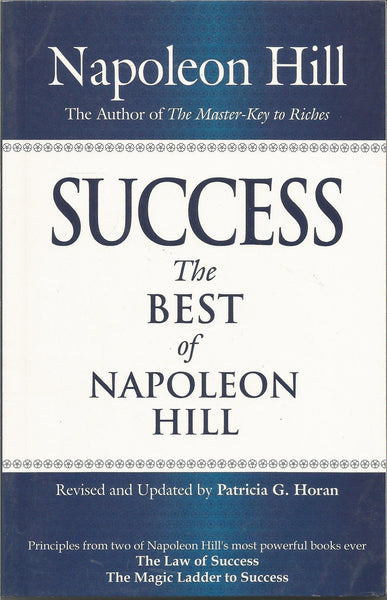 Success: The Best of Napoleon Hill [Paperback] [Aug 30, 2008] Hill, Napoleon]