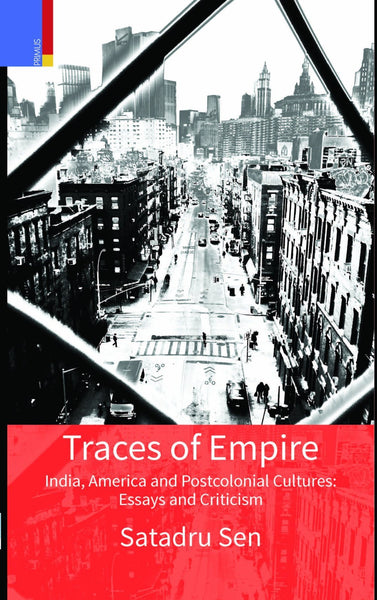 Traces of Empire: India, America and Post Colonial Cultures [Jun 05, 2014] Se] [[ISBN:9380607857]] [[Format:Hardcover]] [[Condition:Brand New]] [[Edition:1]] [[ISBN-10:9380607857]] [[binding:Hardcover]] [[manufacturer:Primus Books]] [[number_of_pages:242]] [[publication_date:2014-06-05]] [[brand:Primus Books]] [[ean:9789380607856]] for USD 22.96