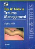 Tips and Tricks in Trauma Management by Sejal Shah Paper Back ISBN13: 9789350250327 ISBN10: 9350250322 for USD 22.97