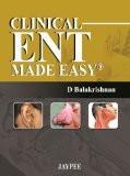 Clinical ENT Made Easy: A Guide to Clinical Examination by D Balakrishnan Paper Back ISBN13: 9789350250846 ISBN10: 9350250845 for USD 38.37
