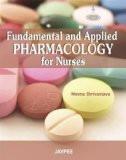 Fundamentals and Applied Pharmacology for Nurses by Meena Shrivastava Paper Back ISBN13: 9789350251133 ISBN10: 9350251132 for USD 34.67