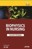Biophysics in Nursing by Suresh K Kumar Paper Back ISBN13: 9789350251225 ISBN10: 9350251221 for USD 22.3