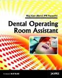 Dental Operating Room Assistant by PN Awasthi Paper Back ISBN13: 9789350251355 ISBN10: 9350251353 for USD 26.97