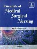 Essentials of Medical Surgical Nursing by BT Basavanthappa Paper Back ISBN13: 9789350251362 ISBN10: 9350251361 for USD 58.01