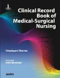 Clinical Record Book of Medical Surgical Nursing by Himalyani Sharma Hard Back ISBN13: 9789350251423 ISBN10: 9350251426 for USD 50.9