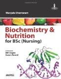 Biochemistry & Nutrition For BSC Nursing by Manjula Shantaram Paper Back ISBN13: 9789350251461 ISBN10: 9350251469 for USD 32.73