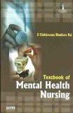 Textbook of Mental Health Nursing by D Elakkuvana Bhaskara Raj Paper Back ISBN13: 9789350251676 ISBN10: 9350251671 for USD 39.41
