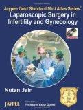 Jaypee Gold Standard Mini Atlas Series:Laparoscopic Surgery in Infertility and Gynecology by Nutan Jain Paper Back ISBN13: 9789350251775 ISBN10: 9350251779 for USD 34.46