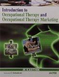 Introduction to Occupational Therapy and Occupational Therapy Marketing by M Karthik Paper Back ISBN13: 9789350251836 ISBN10: 9350251833 for USD 24.68
