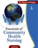 Essentials of Community Health Nursing by BT Basavanthappa Paper Back ISBN13: 9789350251850 ISBN10: 935025185X for USD 53.24