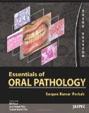 Essentials of Oral Pathology by Swapan Kumar Purkait Paper Back ISBN13: 9789350252147 ISBN10: 9350252147 for USD 49.14