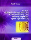 Manual of Intrauterine Insemination (IUI) In Vitro Fertilization(IVF) and Intracytoplasmic Sperm Injection (ICSI) by Kanthi Bansal Hard Back ISBN13: 9789350252260 ISBN10: 9350252260 for USD 36.54