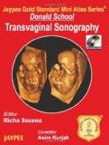 Jaypee Gold Standard Mini Atlas Series: Donald School Transvaginal Sonography by Richa Saxena Paper Back ISBN13: 9789350252413 ISBN10: 9350252414 for USD 38.6