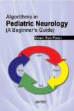 Algorithms in Pediatric Neurology by Gouri Rao Passi Paper Back ISBN13: 9789350252505 ISBN10: 9350252503 for USD 18.62