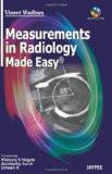 Measurements in Radiology Made Easy by Vineet Wadhwa Paper Back ISBN13: 9789350252642 ISBN10: 9350252643 for USD 30.15
