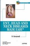 ENT  Head and Neck Diseases Made Easy by V Anand Paper Back ISBN13: 9789350253472 ISBN10: 935025347X for USD 25.89