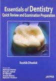 Essentials of Dentistry—Quick Review and Examination Preparation by Rushik Dhaduk Paper Back ISBN13: 9789350253687 ISBN10: 9350253682 for USD 35.25