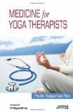 Medicine for Yoga Therapists by Padiki Nagaraja Rao Paper Back ISBN13: 9789350253755 ISBN10: 9350253755 for USD 24.42