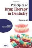 Principles of Drug Therapy in Dentistry by Hussain Ali Paper Back ISBN13: 9789350253809 ISBN10: 9350253801 for USD 19.18