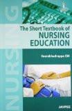 The Short Textbook of Nursing Education by Veerabhadrappa GM Paper Back ISBN13: 9789350253908 ISBN10: 9350253909 for USD 21.61