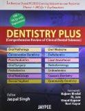 DENTISTRY PLUS (Comprehensive Review of Clinical Dental Sciences) by Jaspal Singh Paper Back ISBN13: 9789350254004 ISBN10: 935025400X for USD 50.4